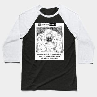 SIDEWAYS SNOW Baseball T-Shirt